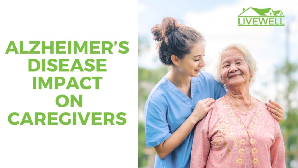 Alzheimer's Disease Impacts on Caregivers